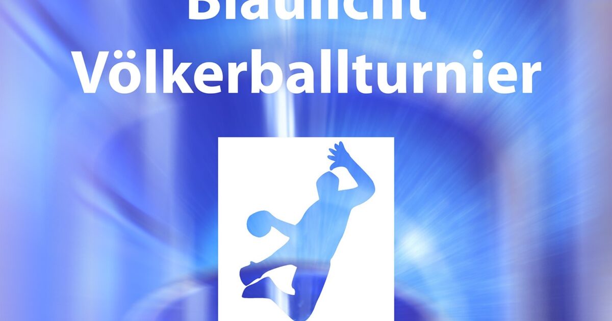1. Wolfurter Blaulicht-Völkerballturnier