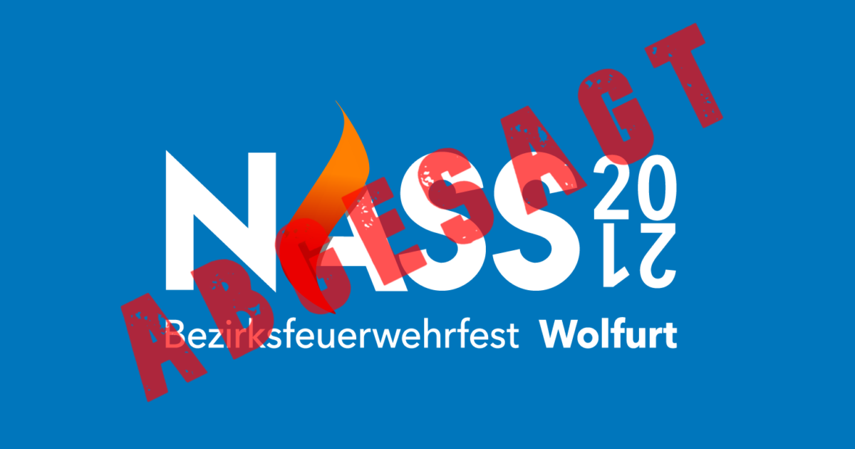 Bezirksfeuerwehrfest NASS2021 – Abgesagt